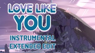Steven Universe  Love Like You (Instrumental)  Extended Edit