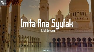 Download Mp3 Lirik Imta Ana Syufak Tiktok version