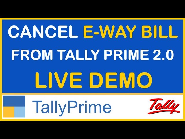 CANCEL EWAY BILL FROM TALLY PRIME 2.0 | LIVE DEMO | TALLY PRIME NEW UPDATE 2.0