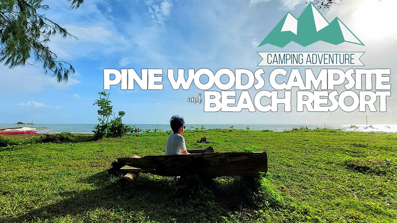 Outdoor Fun Beach Camping at Pine Woods Campsite & Beach Resort Infanta, Quezon YouTube