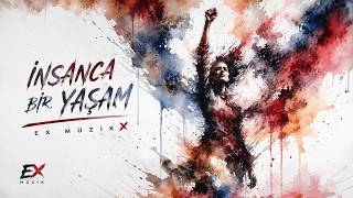 İnsanca Bir Yaşam (Akustik) • Ex Müzik