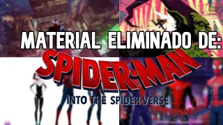 El ESPECTACULAR Material Eliminado de SpiderMan Into the SpiderVerse