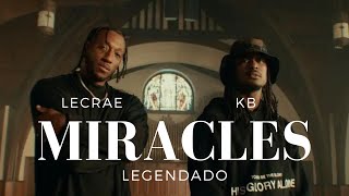 Video thumbnail of "KB, Lecrae - Miracles (Tradução em Português)"