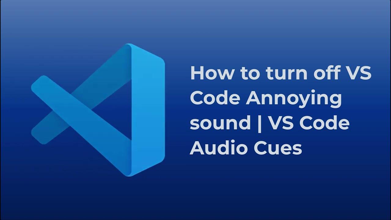How to Turn Off Annoying Sounds in VS Code | Visual Studio Code Tips ...