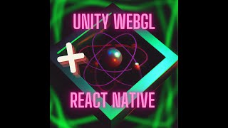React native with Unity WebGL component