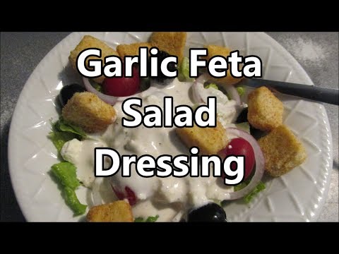 Garlic Feta Ranch style salad dressing