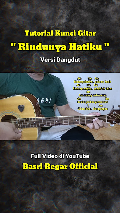 Tutorial Kunci Gitar - Rindunya Hatiku - Misteri Ilahi (Versi Dangdut)