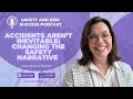 Accidents Aren’t Inevitable: Changing the Safety Narrative, With Rebecca Hickman