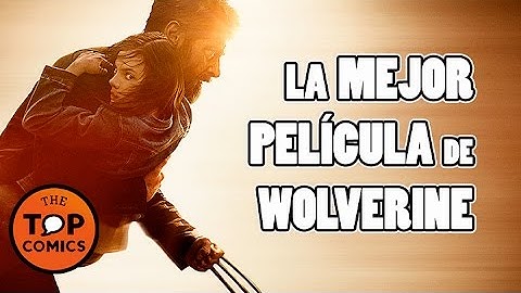 La mejor película de Wolverine l Reseña Logan