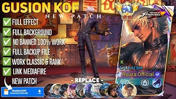 Script Gusion KOF - K No Password | Full Effect Voice | Patch Terbaru