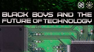 Black Boys and the Future of Technology
