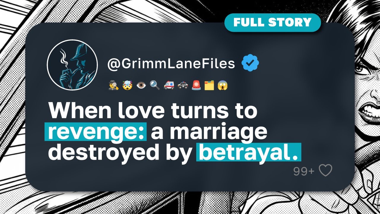 When love turns to revenge: a marriage destroyed by betrayal (Full True Crime Story)
