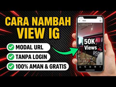 CARA MENAMBAH VIEW INSTAGRAM TANPA LOGIN || MODAL URL VIEWERS REELS IG NAMBAH GRATIS TERBARU 2026