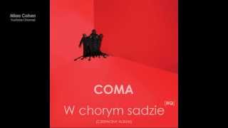 Video thumbnail of "COMA - W chorym sadzie [HQ]"