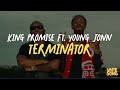 KING PROMISE - TERMINATOR (feat. Young Jonn) (LYRICS)