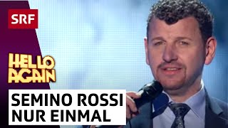 Video voorbeeld van "Semino Rossi: Aber dich gibt's nur einmal für mich | Hello Again! | SRF"