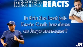 Is This The Best Job Kevin Cash Has Done As Rays Manager? #RecherREACTS is LIVE!!