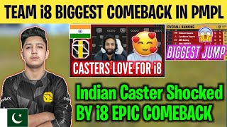 INDIAN CASTERS🇮🇳 SHOCKED BY i8 COMEBACK😨 | Team i8 Biggest Comeback In Pmpl🥶 | Casters Love for i8😍