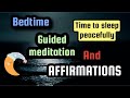 Nightly guided meditation and affirmations