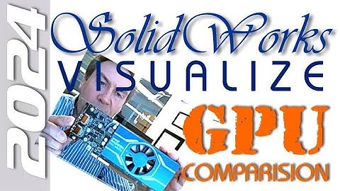 SolidWorks Visualize & Realview SFF budget GPU shootout