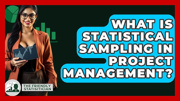 What Is Statistical Sampling In Project Management? - The Friendly Statistician
