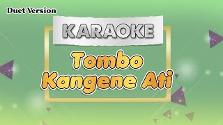 TOMBO KANGENE ATI - KARAOKE || AKUSTIK DUET KARAOKE
