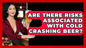Are There Risks Associated With Cold Crashing Beer? - The Pint Guy