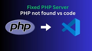 Php Not Found,Not Working Php Server In Vs Code