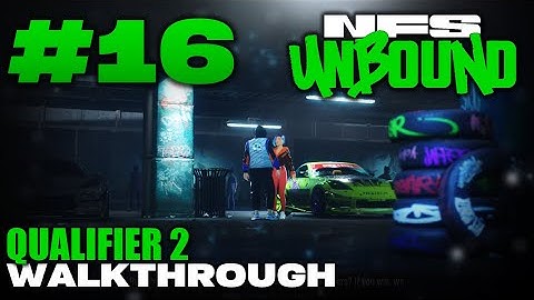 Need for Speed™ Unbound | Walkthrough Part #16 - QUALIFIER 2 [1080p 60FPS]