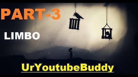LIMBO PART 3 Gameplay Voice Over By UrYoutubeBuddy 😱 walkthrough 2020