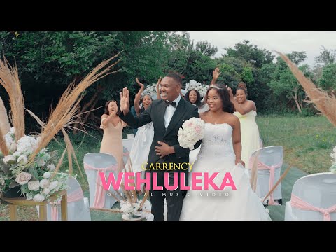 Carrency - Wehluleka (Official Music Video)