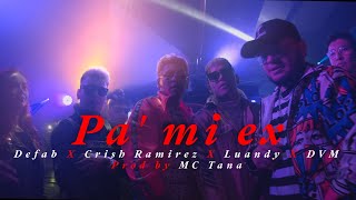 Pa’ mi ex - Defab ❌ Dvm Diego Villacis ❌ Luandy ❌ Crish Ramirez ( Flow Ranger) Video Oficial