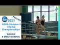 2021 NCAA Division II Diving - Women 3 Meter Diving NCAA Prelims