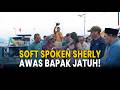 Soft Spoken Sherly ke Nelayan: Awas, Bapak Jatuh!