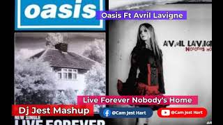 Oasis  Forever Ft Avril Lavigne Nobodys Home Remix Dj Jest Mashup