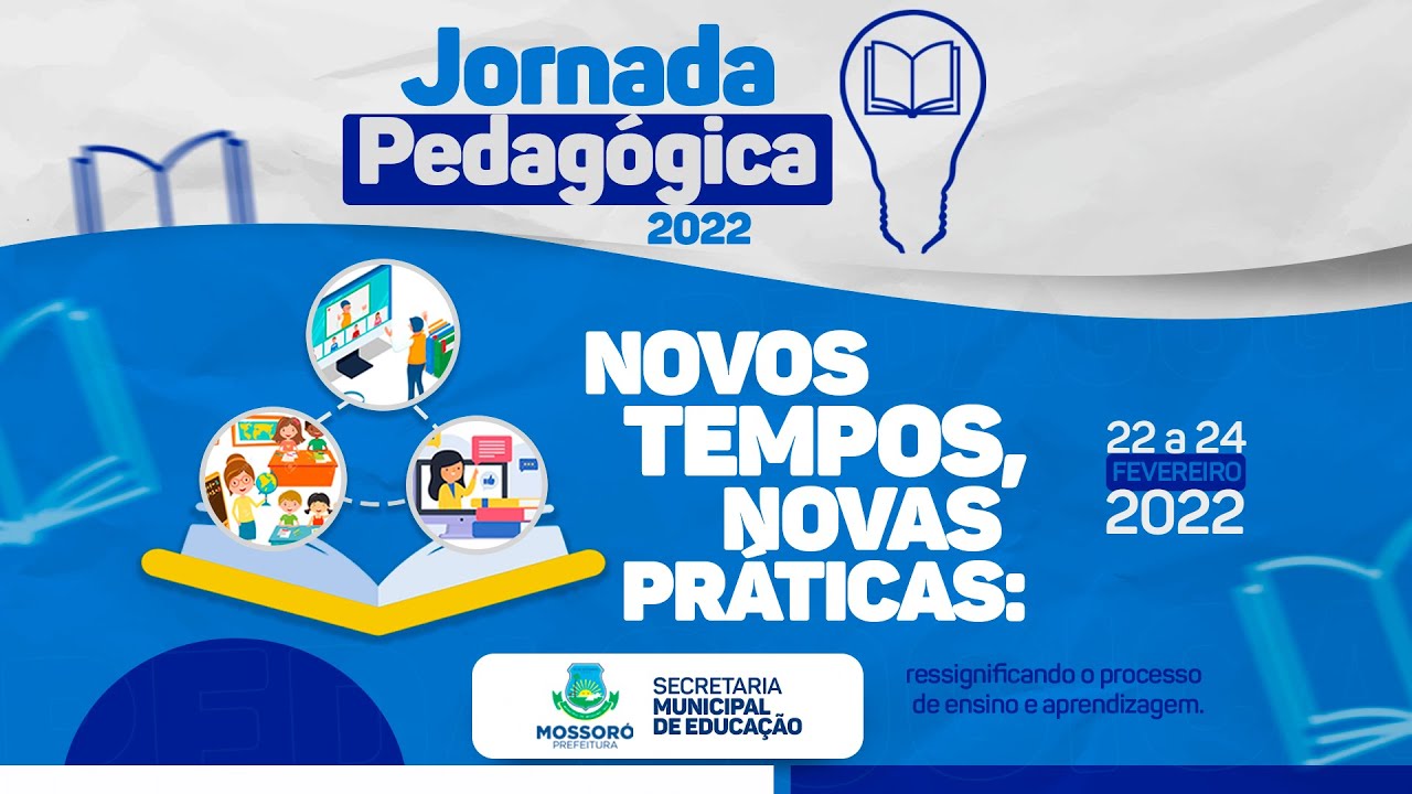 Jornada Pedagógica: Abertura do Ano Letivo 2022 da Rede Municipal de Ensino