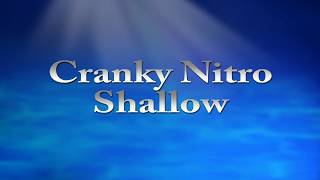 Cranky Nitro Shallow