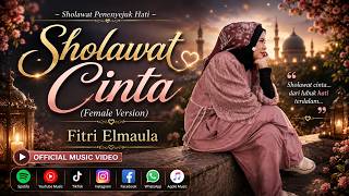 Sholawat of Love (Female Version) - Fitri Elmaula | Official Music Video | Soul-Soothing Sholawat