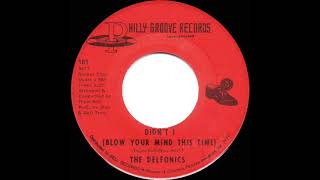 1970 HITS ARCHIVE: Didn’t I (Blow Your Mind This Time) - Delfonics (mono 45)