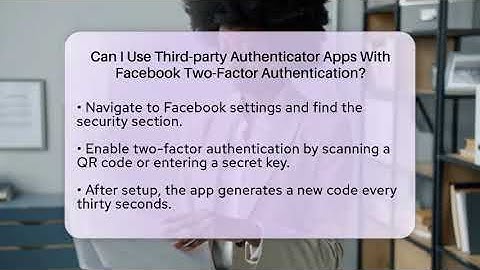 Can I Use Third-party Authenticator Apps With Facebook Two-Factor Authentication?