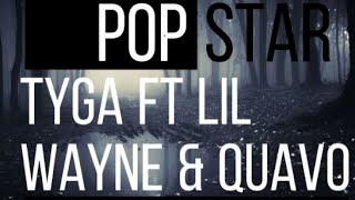 Tyga - popstar ft Lil Wayne & Quavo ( Lyric video )