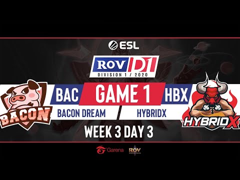 BACON DREAM vs HybridX Game 1 | ESL RoV Division 1