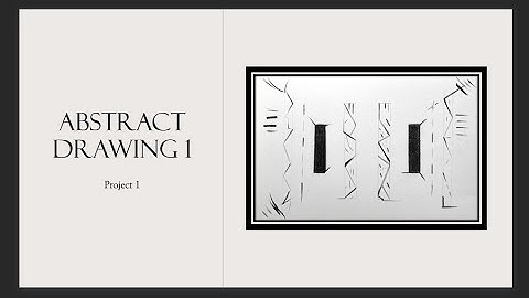 Abstract Drawing 1 | Project 1 | Non Objective Drawing