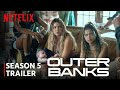 Outer Banks Staffel 5 Erster Trailer Netflix 2026