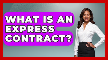 What Is An Express Contract? - Consumer Laws For You