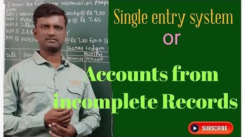 single entry system (accounts from incomplete records)inter 2nd year, useful for CEC & MEC