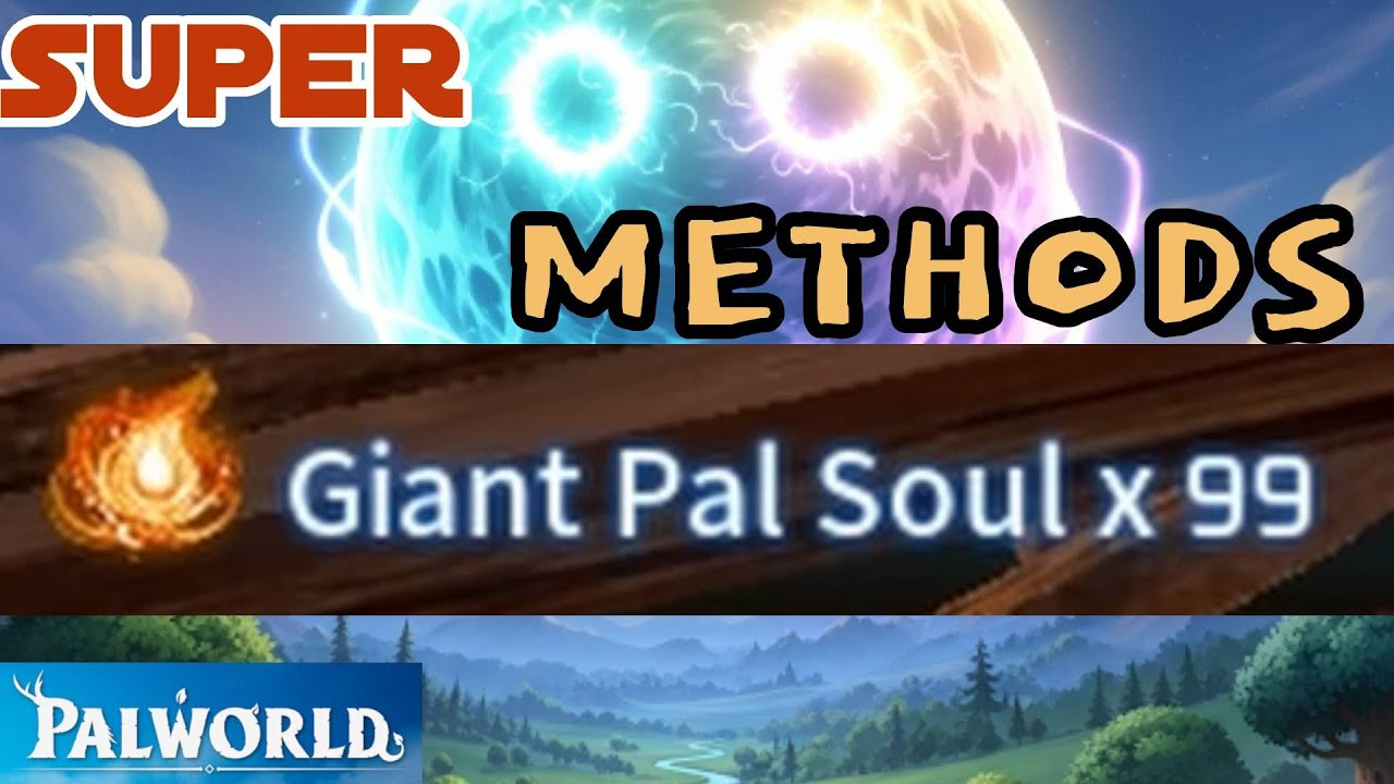 Four SUPER Methods of getting GIANT Pal Souls in PALWORLD