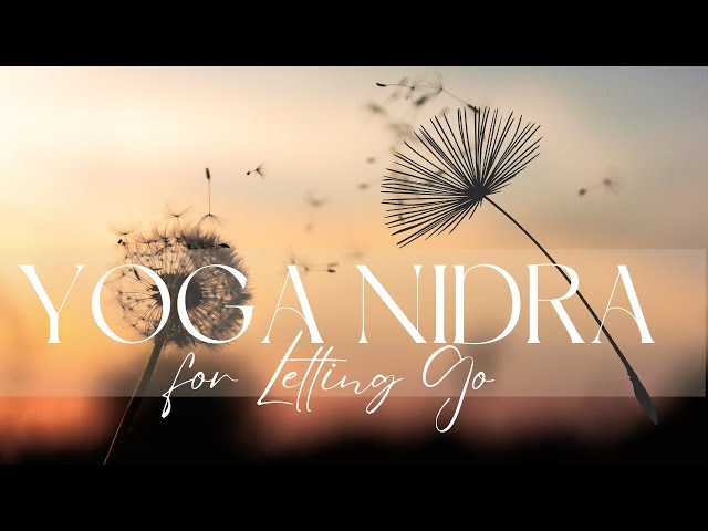Yoga Nidra for Letting Go | 55 Minutes Autumnal Release and Transformation class=