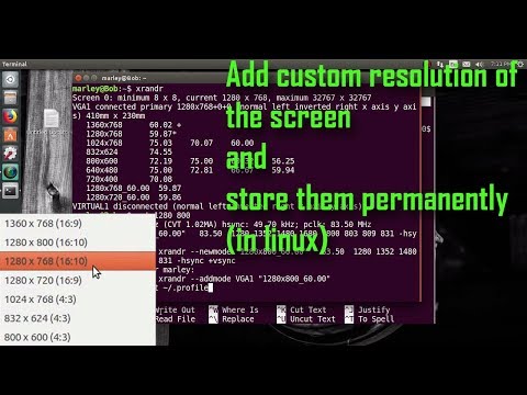 Easy Way To Add Custom Screen Resolution In Linux And Permanently Store Them Ubuntu 16 04 Lts Youtube