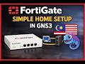 How to Set up a FortiGate Firewall For Home Lab in GNS3 | Malaysia Edition